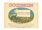 étiquette De Vin , GOUDREZIN , Coteaux VAROIS , Vignes , Baptistin Caracous & Cie , Oenicoles , Fréjus , Var - Andere & Zonder Classificatie