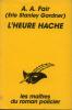 Le Masque N° 1941 A.A. Fair ' Erle Stanley Gardner )" L' Heure Hache " TBE - Le Masque