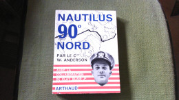 Nautilus 90° Nord Parcommandant  Anderson Sous Marin Atomique Pôle Marine Uboat - Schiffe