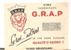 Buvard G.R.A.P. Vins Supérieurs G.R.A.P. Le Roi Des Vins Le Vin Sans Slogan, Qualité D´abord !!! - Liquor & Beer