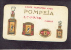 Carte Parfum  - POMPEÏA De L.T.PIVER - Paris - Parfumerie Des Fleurs à LIEGE - Anciennes (jusque 1960)