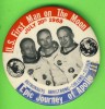 PIN´S, MACARONS, BADGES - U. S. FIRST MAN ON THE MOON, 1969 - APOLLO, ARMSTRONG, COLLINS, ALDRIN - - Raumfahrt