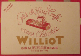 Buvard Williot. Pas De Bon Café Sans Chicorée. Giraud-Duquesne. Vers 1950 - Coffee & Tea