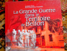 LA GRANDE GUERRE DANS LE TERRITOIRE DE BELFORT TATU TAMBORINI ESITIONS COPRUR 2005 à La Mémoire De Nos Ancêtres - Franche-Comté