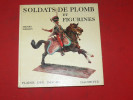 SOLDATS DE PLOMB ET FIGURINES  1963  PAR HENRY HARRIS  EDITIONS HACHETTE - Modelbouw