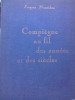 Compiègne Au Fil Des Années Et Des Siècles CHRONIQUES 1973 Par Jacques MOURICHON - Picardie - Nord-Pas-de-Calais