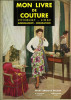 Mon Livre De Couture (vêtement - Linge - Ameublement - Décoration) Par Mary Brooks Picken - Decorazione Di Interni