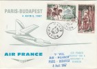 2 -   1er Vol Air France - Paris > Budapest > Paris Le 4  Avril1967 - First Flight Covers