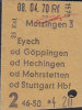 DB Fahrkarte: Metzingen-Eyach/Göppingen/Hechingen/Mehrstetten Oder Stuttgart, 2.Kl. 46-50 Km, 4,20 DM,  8.4.1970 - Europe