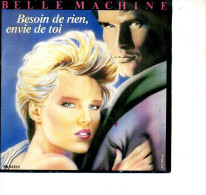 BELLE MACHINE BESOIN DE RIEN ENVIE DE TOI - Collector's Editions