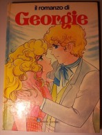 M#0L10 IL ROMANZO DI GEORGIE Fabbri 1^ Ed.1985/CARTONI SERIE TV MANGA - Manga