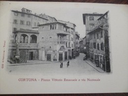 CPA Italie Italia Cortona Piazza Vittorio Emanuele E Via Nazionale - Autres & Non Classés