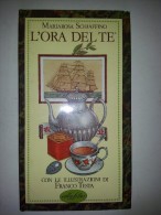 M#0L52 Mariarosa Schiaffino L´ORA DEL TE´ Idea Libri Ed.1983/Ill.di Franco Testa - House & Kitchen