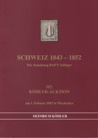 KÖHLER Auktion 317 SCHWEIZ 1843-1852 The Rolf SALINGER Collection 2003 - SUISSE SWITZERLAND  Like New - Auktionskataloge