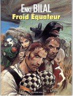 ENKI BILAL   FROID EQUATEUR  -  LES HUMANIDES ASSOCIES 1992 - Bilal