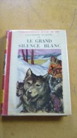 Le Grand Silence Blanc - Bibliothèque Rouge Et Or