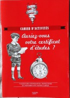 Cahier D'activités - " Auriez-vous Votre Certificat D'Études ? " - Almanach Vermot & Librairie Hachette - ( 2013 ) . - Learning Cards