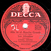 78 Trs - 25 Cm - état B -  ETHEL SMITH - Alla In El Rancho Grande - Las Altenitas - THE BREEZE AND I - 78 T - Disques Pour Gramophone