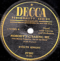 78 Trs - 25 Cm - état B -  EVELYN KNIGHT - NOBODY'S CHASING ME - I AM LOVED - 78 T - Disques Pour Gramophone