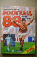 PCU/8  Eugene Saccomano UNE SAISON DE FOOTBALL 88 Edition N.1/CALCIO - Libros