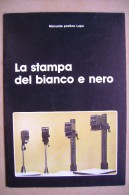 PCU/60 FOTOGRAFIA - Manuale Pratico Lupo - LA STAMPA DEL BIANCO E NERO/INGRANDITORE  Anni ´70 - Pictures