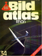 HB Bild-Atlas Bildband  Nr. 34 / 1982 : Rhön  -  Flug-Varianten An Der Wasserkuppe - Im Hammelburger Weinland - Travel & Entertainment