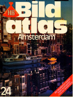 HB Bild-Atlas Bildband  Nr. 24 / 1980 : Amsterdam  -  Durch Eine Weltstadt Zu Fuss Und Per Boot - Voyage & Divertissement