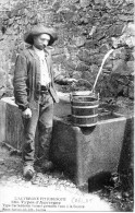 15 - CARLAT Auvergne Pittoresque  Types D'Auvergne Type Carladésien Venant Prendre L'eau à La Source - Carlat