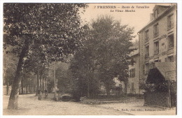 FRESNES  ROUTE DE VERSAILLES  LE VIEUX MOULIN - Fresnes