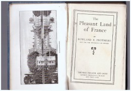 The Pleasant Land Of France Rowland E Prothero - 1900-1949