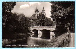 Donaueschingen - S/w Schützenbrücke Mit Stadtkirche - Donaueschingen
