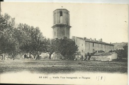 D83 - LE LUC  - Vieille Tour Hexagonale Et L' Hospice - Le Luc