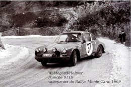 Waldegård/Helmer Sur Porsche 911S , Vainqueurs Du Rallye Monte-Carlo 1969 - Une Photo Reproduit Carte Postale  10x15 Cm. - Rally Racing