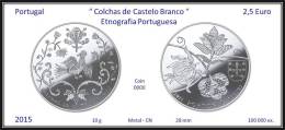 PORTUGAL - 2015 - 2,5 € ( Euro ) - UNC.- Colchas De Castelo Branco - Etnografia Portuguesa - Portugal
