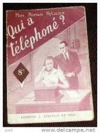 MON ROMAN POLICIER. 016. DE NIZEROLLES : QUI A TELEPHONE. 1945 - Ferenczi