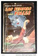 NOIRE ET ROSE. 10. MORTIMER Patrick : LES FEMMES SONT FOLLES. 1954 - Lutèce, Ed. De