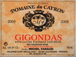 ETIQUETTE De VIN  " DOMAINE Du CAYRON 2003 " - Gigondas  - Michel Faraud 84190 Gigondas - Parf. état  - - Côtes Du Rhône