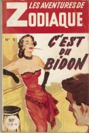 Livre - ZODIAQUE N° 91- C'est Du Bidon - Ed. De Neuilly -1955 - Roman Policier - Neuilly, Ed. De