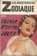 Livre - ZODIAQUE N° 81 - Cogner N'est Pas Jouer - Ed. De Neuilly -1955 - Roman Policier - Neuilly, Ed. De