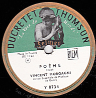 78 Trs - 25 Cm - état B - VINCENT MORGANI - POEME - CLOCHES ET DANSES MOSCOVITES - 78 T - Disques Pour Gramophone