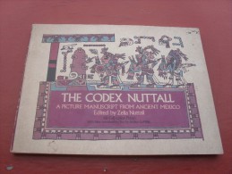 The  Codex  Nuttall   A Picture Manuscrit  From Ancien Mexico Edited By Zelia  NuttaPlatullll  86 For  Coles - Kultur