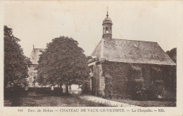77 - Env. De Melun - CHATEAU DE VAUX-LE-VICOMTE - La Chapelle. - Vaux Le Vicomte