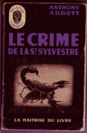 Le Crime De La St Sylvestre - Anthony Abbot - La Maitrise Du Livre - Collection L'empreinte - Maîtrise Du Livre, La - L'empreinte Police