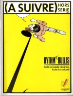 A SUIVRE  HORS SERIE RYTHM N BULLES 1986  -  106  PAGES - Te Volgen