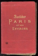 PARIS ET SES ENVIRONS  MANUEL DU VOYAGEUR   BAEDEKER 1903   -  454 PAGES  +  31 PAGES PLANS ETC ... - Parigi