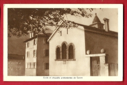 HBA-03 Ecole Et Chapelle Protestante De Saxon,  Non Circulé, Mais Mention Au Dos : 24 Aout 1928 - Saxon