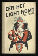 CYRIEL DE COREL - EER HET LICHT KOMT Volksreeks Van Het Davidsfonds Nr 376 - 1949/9 Druk BREPOLS TURNHOUT - Oud