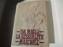 LA SESSUALITA' MASCHILE. IDA MAGLI EDIZIONI CDE MONDADORI 1989 - Médecine, Psychologie