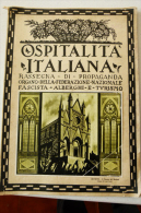 OSPITALITA' ITALIANA 1930 - NUMERO DEDICATO ALLA PROVINCIA DI TERNI (ORVIETO, ACQUASPARTA, SANGEMINI, NARNI, AMELIA) - Art, Design, Décoration