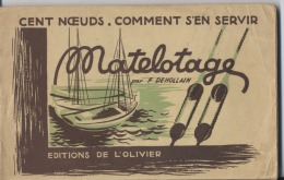 MATELOTAGE  - CENTS NOEUDS   - F. DEHOLLAIN  - Nombreuses Illustrations -  1946 - Rare - Schiffe